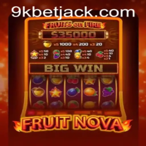 Descubra o Fascinante Jogo FruitNova e Sua Parceria Com 9KBET.COM